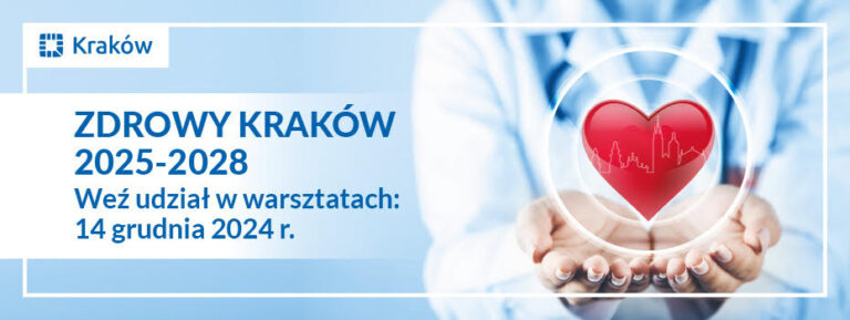 Grafika informująca "Zdrowy Kraków 2025 -2028 Weź udział w warsztatach 14 Grudnia"