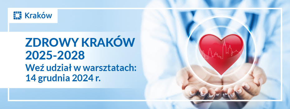 Grafika informująca "Zdrowy Kraków 2025 -2028 Weź udział w warsztatach 14 Grudnia"