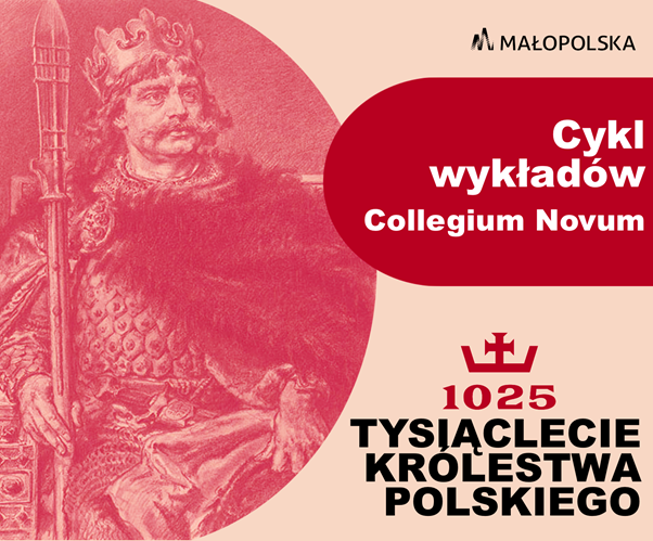 Zaproszenie na cykl wykładów w Collegium Novum związanego z tysiącleciem Królestwa Polskiego