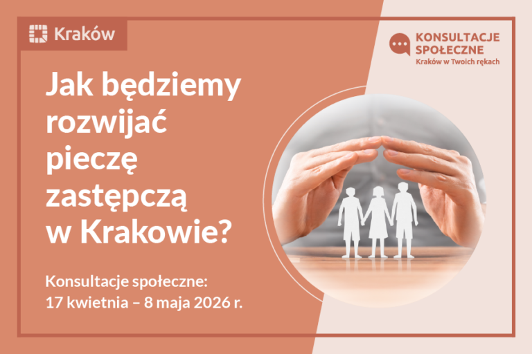 Konsultacje ws. pieczy zastępczej w Krakowie
